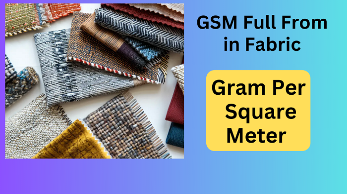 What is Full Form of GSM in Fabric Industry?